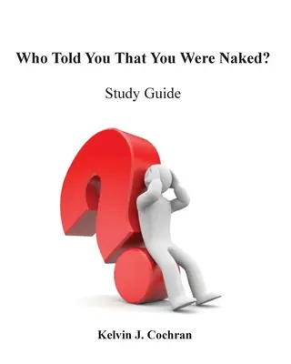 Studienführer - Wer hat dir gesagt, dass du nackt bist? - Study Guide - Who Told You That You Were Naked?