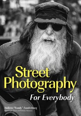 Straßenfotografie: Dokumentiere deine Welt - Street Photography: Document Your World