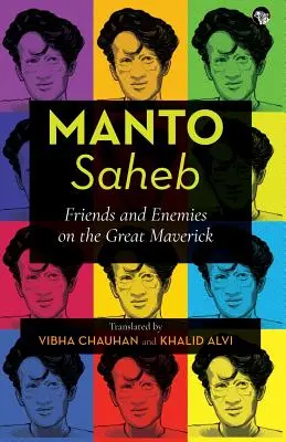 Manto-Saheb: Freunde und Feinde des großen Außenseiters - Manto-Saheb: Friends and Enemies on the Great Maverick