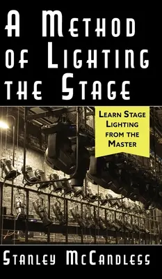 Eine Methode zur Beleuchtung der Bühne 4. - A Method of Lighting the Stage 4th Edition