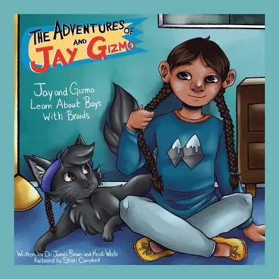 Die Abenteuer von Jay und Gizmo: Jay und Gizmo lernen über Jungs mit Zöpfen - The Adventures of Jay and Gizmo: Jay and Gizmo Learn About Boys with Braids