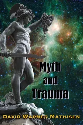 Mythos und Trauma: Das höhere Selbst, die alte Weisheit und ihre Feinde - Myth and Trauma: Higher Self, Ancient Wisdom, and their Enemies