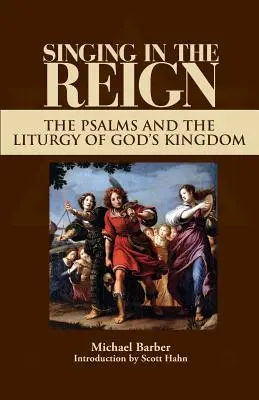 Singen in der Herrschaft: Die Psalmen und die Liturgie des Gottesreiches - Singing in the Reign: The Psalms and the Liturgy of God's Kingdom