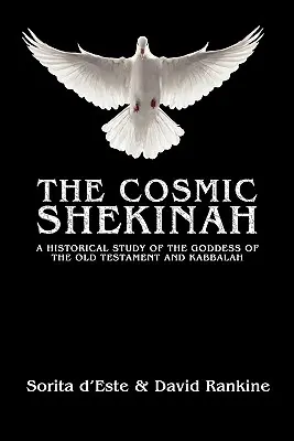 Die kosmische Shekinah: Eine historische Studie über die Göttin des Alten Testaments und der Kabbala - The Cosmic Shekinah: A historical study of the goddess of the Old Testament and Kabbalah