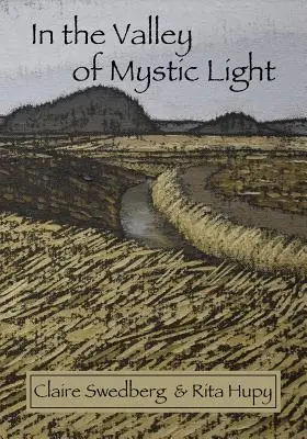 Im Tal des mystischen Lichts: Eine mündliche Geschichte der Kunstszene im Skagit Valley - In the Valley of Mystic Light: An Oral History of the Skagit Valley Arts Scene