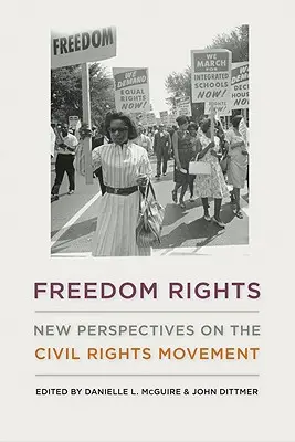 Freiheitsrechte: Neue Perspektiven auf die Bürgerrechtsbewegung - Freedom Rights: New Perspectives on the Civil Rights Movement