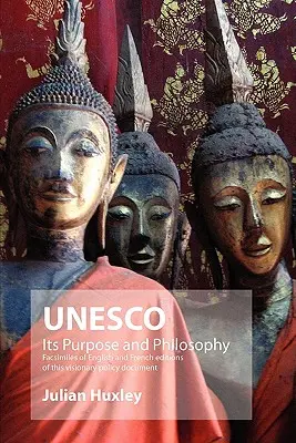 DIE UNESCO: Ihr Zweck und ihre Philosophie - UNESCO: Its Purpose and Philosophy