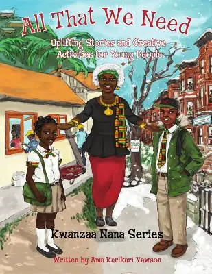 Alles, was wir brauchen: Aufmunternde Geschichten und kreative Aktivitäten für junge Menschen - All That We Need: Uplifting Stories and Creative Activities for Young People