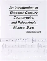 Eine Einführung in den Kontrapunkt des sechzehnten Jahrhunderts und Palestrinas Musikstil - An Introduction to Sixteenth Century Counterpoint and Palestrina's Musical Style