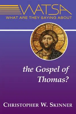 Was sagt man über das Thomas-Evangelium? - What Are They Saying about the Gospel of Thomas?