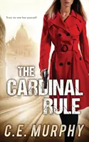 Die Kardinal-Regel: Bevorzugte Ausgabe des Autors - The Cardinal Rule: Author's Preferred Edition