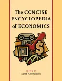 Die Kurzenzyklopädie der Wirtschaftswissenschaften - The Concise Encyclopedia of Economics