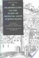 Eine Einführung in das Studium der lateinischen Versifikation des Mittelalters - An Introduction to the Study of Medieval Latin Versification