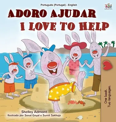 Ich liebe es zu helfen (Portugiesisch Englisch Zweisprachiges Kinderbuch - Portugal): Europäisches Portugiesisch - I Love to Help (Portuguese English Bilingual Children's Book - Portugal): European Portuguese
