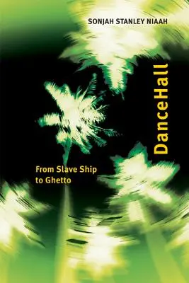 Dancehall: Vom Sklavenschiff zum Ghetto - Dancehall: From Slave Ship to Ghetto