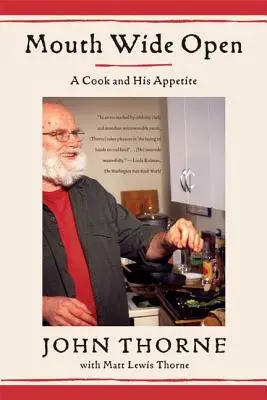 Mund weit offen: Ein Koch und sein Appetit - Mouth Wide Open: A Cook and His Appetite