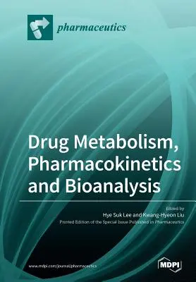 Arzneimittelmetabolismus, Pharmakokinetik und Bioanalytik - Drug Metabolism, Pharmacokinetics and Bioanalysis