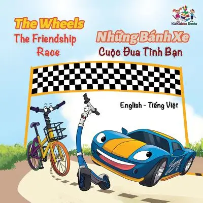 The Wheels - Das Freundschaftsrennen (Englisch-Vietnamesisches Buch für Kinder): Zweisprachiges vietnamesisches Kinderbuch - The Wheels The Friendship Race (English Vietnamese Book for Kids): Bilingual Vietnamese Children's Book