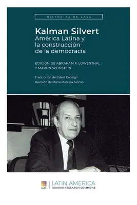 Kalman Silvert: Amrica Latina und der Aufbau der Demokratie - Kalman Silvert: Amrica Latina y la construccin de la democracia