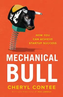 Mechanischer Stier: Wie Sie den Erfolg eines Startups erreichen können - Mechanical Bull: How You Can Achieve Startup Success