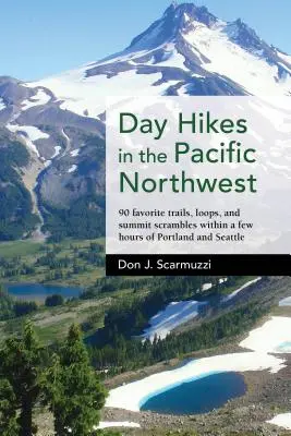 Tageswanderungen im pazifischen Nordwesten: 90 beliebte Wanderwege, Schleifen und Gipfelstürme im Umkreis von wenigen Stunden von Portland und Seattle - Day Hikes in the Pacific Northwest: 90 Favorite Trails, Loops, and Summit Scrambles Within a Few Hours of Portland and Seattle