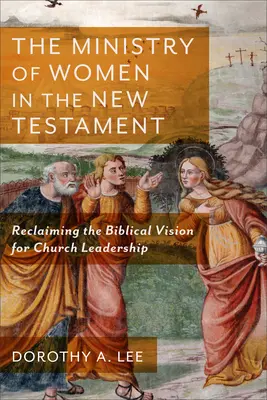 Der Dienst der Frauen im Neuen Testament - Ministry of Women in the New Testament