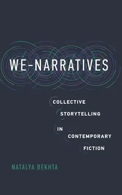 Wir-Erzählungen: Kollektives Geschichtenerzählen in der zeitgenössischen Belletristik - We-Narratives: Collective Storytelling in Contemporary Fiction