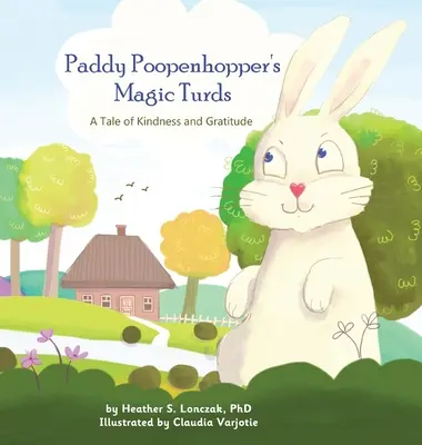Paddy Poopenhoppers magische Kackwürste: Eine Geschichte von Freundlichkeit und Dankbarkeit - Paddy Poopenhopper's Magic Turds: A Tale of Kindness and Gratitude