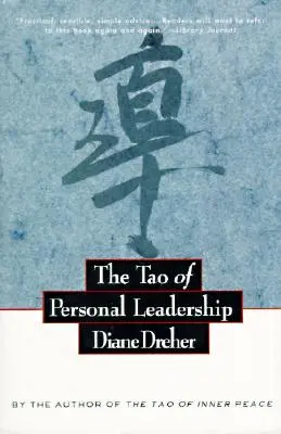 Das Tao der persönlichen Führung - The Tao of Personal Leadership