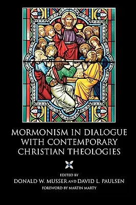 Der Mormonismus im Dialog mit zeitgenössischen christlichen Theologien - Mormonism in Dialogue with Contemporary Christian Theologies