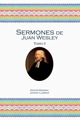 Predigten von Juan Wesley: Teil II - Sermones de Juan Wesley: Tomo II