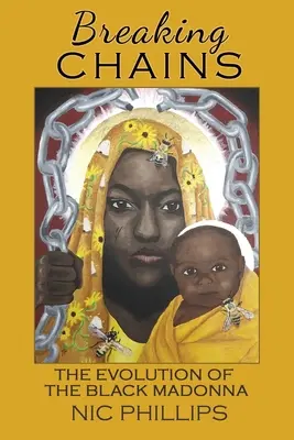 Ketten brechen: die Entwicklung der Schwarzen Madonna - Breaking Chains: the evolution of the Black Madonna