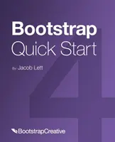 Bootstrap 4 Schnellstart: Ein Einsteigerhandbuch zur Erstellung responsiver Layouts mit Bootstrap 4 - Bootstrap 4 Quick Start: A Beginner's Guide to Building Responsive Layouts with Bootstrap 4