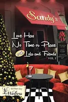 Liebe hat keine Zeit und keinen Ort mit Lola und ihren Freunden: Band 1 - Love Has No Time or Place with Lola and Friends: Volume 1