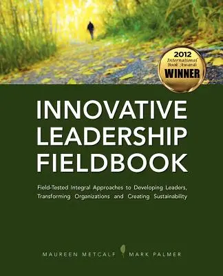 Feldbuch für innovative Führung - Innovative Leadership Fieldbook