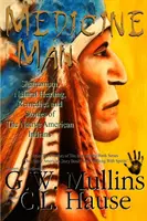 Medizinmann - Schamanismus, Naturheilkunde, Heilmittel und Geschichten der amerikanischen Ureinwohner - Medicine Man - Shamanism, Natural Healing, Remedies And Stories Of The Native American Indians