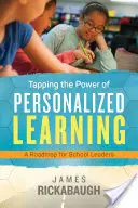 Die Macht des personalisierten Lernens ausschöpfen: Ein Fahrplan für Schulleiter - Tapping the Power of Personalized Learning: A Roadmap for School Leaders