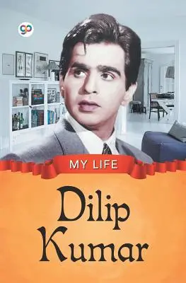 Mein Leben: Dilip Kumar - My Life: Dilip Kumar