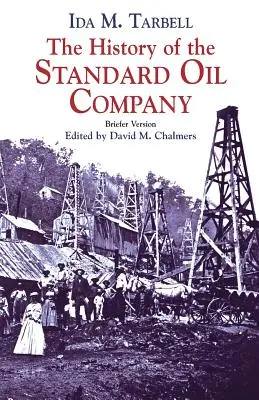 Die Geschichte der Standard Oil Company: Kurze Fassung - The History of the Standard Oil Company: Briefer Version