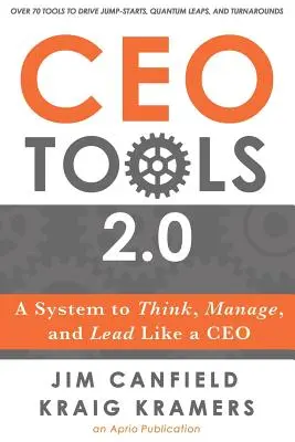 CEO-Werkzeuge 2.0: Ein System zum Denken, Managen und Führen wie ein CEO - CEO Tools 2.0: A System to Think, Manage, and Lead Like a CEO