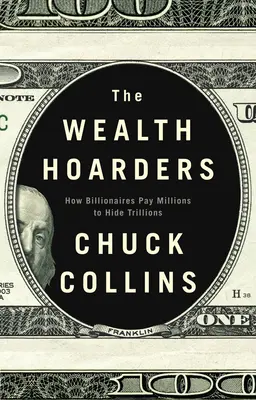 Die Reichtums-Hoarder: Wie Milliardäre Millionen bezahlen, um Billionen zu verstecken - The Wealth Hoarders: How Billionaires Pay Millions to Hide Trillions