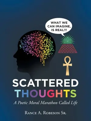Verstreute Gedanken: Ein poetisch-moralischer Marathon namens Leben - Scattered Thoughts: A Poetic Moral Marathon Called Life