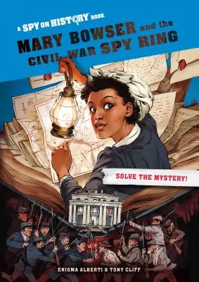 Mary Bowser und der Spionagering des Bürgerkriegs - Mary Bowser and the Civil War Spy Ring