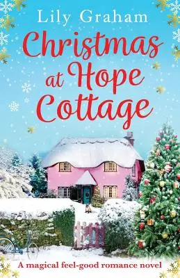 Weihnachten in Hope Cottage: Ein zauberhafter Liebesroman zum Wohlfühlen - Christmas at Hope Cottage: A magical feel good romance novel