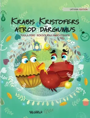 Krabis Kristofers atrod dārgumus: Lettische Ausgabe von Colin the Crab Finds a Treasure - Krabis Kristofers atrod dārgumus: Latvian Edition of Colin the Crab Finds a Treasure