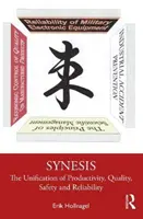 Synesis: Die Vereinheitlichung von Produktivität, Qualität, Sicherheit und Verlässlichkeit - Synesis: The Unification of Productivity, Quality, Safety and Reliability