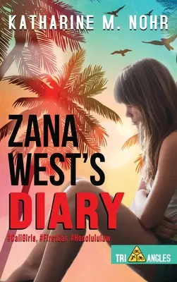 Zana West's Tagebuch: #CaliGirls, #FirstCar, und #HonoluluLaw - Zana West's Diary: #CaliGirls, #FirstCar, and #HonoluluLaw