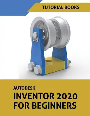 Autodesk Inventor 2020 für Einsteiger - Autodesk Inventor 2020 For Beginners