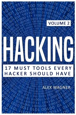 Hacking: 17 wichtige Tools, die jeder Hacker haben sollte - Hacking: 17 Must Tools Every Hacker Should Have