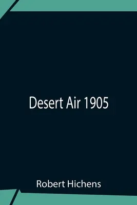 Wüstenluft 1905 - Desert Air 1905